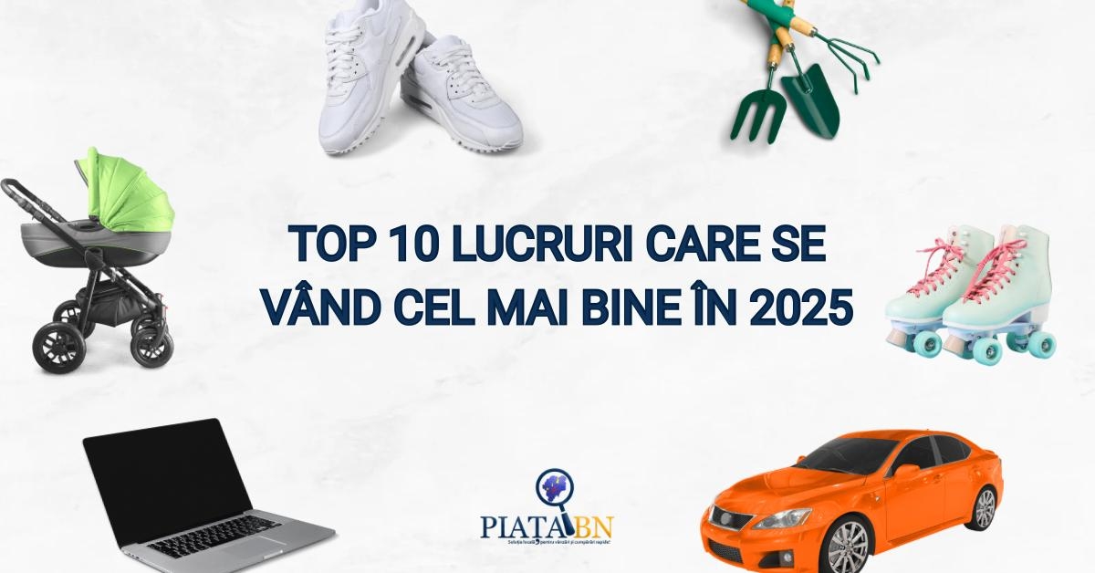 Top 10 lucruri care se vând cel mai bine în Bistrița-Năsăud – Tendințe pe piața second-hand